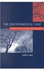 The Environmental Case Translating Values into Policy