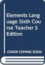 Elements of Language Sixth Course
