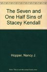 The Seven1/2 Sins of Stacey Kendall