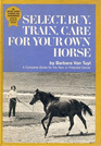 Select Buy Train Care for Your Own Horse
