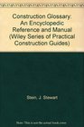 Construction Glossary An Encyclopedic Reference and Manual