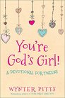 You're God's Girl A Devotional for Tweens
