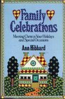 Family Celebrations Meeting Christ in Your Holidays and Special Occasions