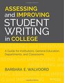 Assessing and Improving Student Writing in College A Guide for Institutions General Education Departments and Classrooms