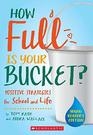 How Full is Your Bucket Positive Strategies for School and Life Young Reader's Edition