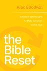 The Bible Reset Simple Breakthroughs to Make Scripture Come Alive