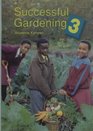 Successful Gardening 3