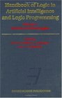 Handbook of Logic in Artificial Intelligence and Logic Programming Volume 2 Deduction Methodologies