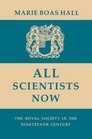 All Scientists Now The Royal Society in the Nineteenth Century