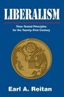 Liberalism TimeTested Principles for the TwentyFirst Century