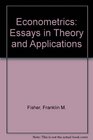 Econometrics  Essays in Theory and Applications
