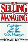 From Selling to Managing Guidelines for the First TimeSales Manager