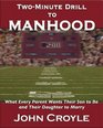 TwoMinute Drill to Manhood What Every Parent Wants Their Son to Be and Their Daughter to Marry