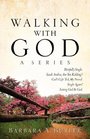 Walking With God A Series