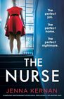 The Nurse A completely unputdownable psychological thriller with a jawdropping twist