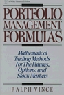 Portfolio Management Formulas  Mathematical Trading Methods for the Futures Options and Stock Markets