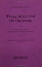 Prince Albert and the University The Prince Albert Sesquicentennial Lecture