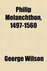 Philip Melanchthon 14971560