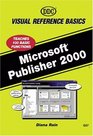 Microsoft Publisher 2000 Visual Reference Basics