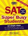 SAT for Super Busy Students  10 Simple Steps for Students Who Don't Want to Spend Their Whole Lives Preparing for the Test