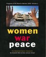 Progress of the World's Women 2002 Volume One Women War Peace The Independent Experts' Assessment on the Impact of Armed Conflict on Women and Women's Role in Peacebuilding