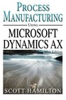 Process Manufacturing using Microsoft Dynamics AX 2016 Edition
