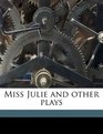 Miss Julie and other plays