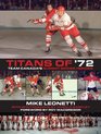 Titans of '72 Team Canada's Summit Series Heroes