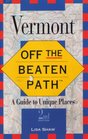 Off the Beaten Path Vermont A Guide to Unique Places