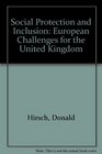 Social Protection and Inclusion European Challenges for the United Kingdom