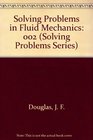 Solving Problems in Fluid Mechanics