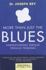 More Than Just the Blues  Understanding Serious Teenage Problems