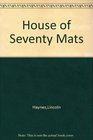 The house of seventy mats