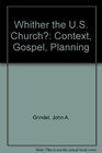 Whither the US Church Context Gospel Planning