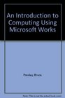 An Introduction to Computing Using Microsoft Works