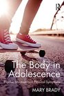 The Body in Adolescence Psychic Isolation and Physical Symptoms
