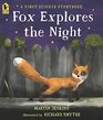 Fox Explores the Night A First Science Storybook