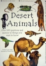 Desert Animals Over 100 Questions and Answers to Things You Want To Know