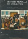 Histoire mondiale de l'ducation tome 3  De 1815  1945