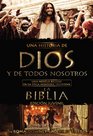 Una historia de Dios y de todos nosotros edicin juvenil Una novela basada en la pica miniserie televisiva La Biblia