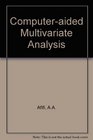 Computeraided multivariate analysis