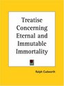 Treatise Concerning Eternal and Immutable Immortality