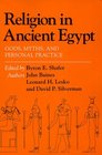 Religion in Ancient Egypt Gods Myths and Personal Practice