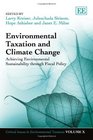 Environmental Taxation and Climate Change Achieving Environmental Sustainability Through Fiscal Policy