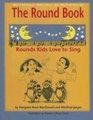 The Round Book Rounds Kids Love to Sing