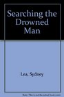 Searching the Drowned Man Poems