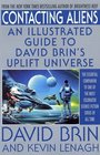 Contacting Aliens : An Illustrated Guide to David Brin's Uplift Universe