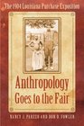 Anthropology Goes to the Fair The 1904 Louisiana Purchase Exposition