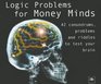 Logic Problems for Money Minds Revised edition