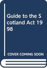 Guide to the Scotland Act 1998